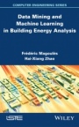 Data Mining and Machine Learning in Building Energy Analysis: Towards High Performance Computing - ISBN 9781848214224