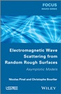 Electromagnetic Wave Scattering from Random Rough Surfaces: Asymptotic Models - ISBN 9781848214712