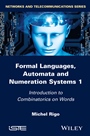 Formal Languages, Automata and Numeration Systems: Volume 1 - ISBN 9781848216150