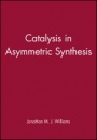 Catalysis in Asymmetric Synthesis - ISBN 9781850759843