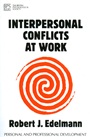 Interpersonal Conflicts at Work - ISBN 9781854330871