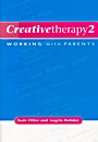 Creative Therapy 2: Working with Parents - ISBN 9781854333001