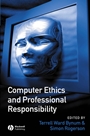 Computer Ethics and Professional Responsibility - ISBN 9781855548459