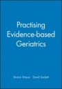 Practising Evidence–based Geriatrics - ISBN 9781857753943