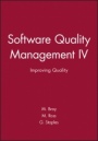 Software Quality Management IV: Improving Quality - ISBN 9781860580314