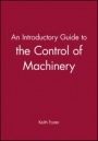 An Introductory Guide to the Control of Machinery - ISBN 9781860580680