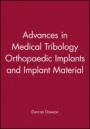 Advances in Medical Tribology Orthopaedic Implants and Implant Material - ISBN 9781860580697