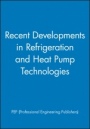 Recent Developments in Refrigeration and Heat Pump Technologies - ISBN 9781860582387