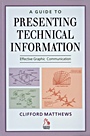 A Guide to Presenting Technical Information: Effective Graphic Communication - ISBN 9781860582493