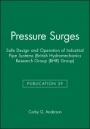 Pressure Surges: Safe Design and Operation of Industrial Pipe Systems - ISBN 9781860582509