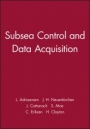 Subsea Control and Data Acquisition - ISBN 9781860582578