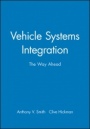 Vehicle Systems Integration: The Way Ahead - ISBN 9781860582622