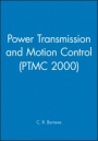 Power Transmission and Motion Control: PTMC 2000 - ISBN 9781860582646