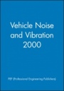 Vehicle Noise and Vibration 2000 - ISBN 9781860582707