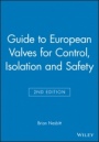 Guide to European Valves for Control, Isolation and Safety - ISBN 9781860582912