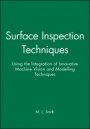 Surface Inspection Techniques: Using the Integration of Innovative Machine Vision and Modelling Techniques - ISBN 9781860582929