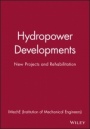 Hydropower Developments: New Projects and Rehabilitation - ISBN 9781860583179