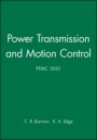 Power Transmission and Motion Control: PTMC 2001 - ISBN 9781860583261