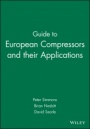 Guide to European Compressors and their Applications - ISBN 9781860583360