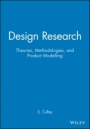 Design Research: Theories, Methodologies, and Product Modelling - ISBN 9781860583544
