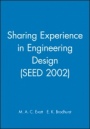 Sharing Experience in Engineering Design (SEED 2002) - ISBN 9781860583971