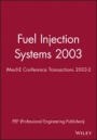 Fuel Injection Systems 2003: IMechE Conference Transactions 2003–2 - ISBN 9781860583995