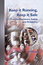 Keep it Running, Keep it Safe: Process Machinery Safety and Reliability - ISBN 9781860584077
