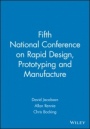 Fifth National Conference on Rapid Design, Prototyping and Manufacture - ISBN 9781860584657