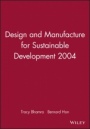 Design and Manufacture for Sustainable Development 2004 - ISBN 9781860584701