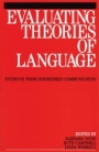 Evaluating Theories of Language: Evidence from Disordered Communication - ISBN 9781861560001