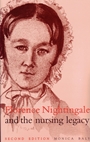 Florence Nightingale and the Nursing Legacy - ISBN 9781861560445