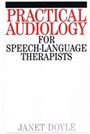 Practical Audiology for Speech and Language Therapy Work - ISBN 9781861560599