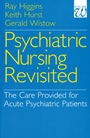 Psychiatric Nursing Revisited: The Care Provided for Acute Psychiatric Patients - ISBN 9781861560865