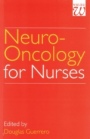 Neuro–Oncology for Nurses - ISBN 9781861560872