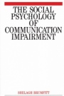 The Social Psychology of Communication Impairments - ISBN 9781861560957