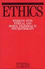 Ethics: Working with Ethical and Moral Dilemmas in Psychotherapy - ISBN 9781861561121