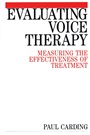 Evaluating Voice Therapy: Measuring the Effectiveness of Treatment - ISBN 9781861561626