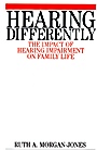 Hearing Differently: The Impact of Hearing Impairment on Family Life - ISBN 9781861561770