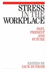 Stress in the Workplace: Past, Present and Future - ISBN 9781861561817