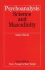 Psychoanalysis, Science and Masculinity - ISBN 9781861562036