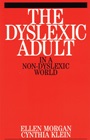 The Dyslexic Adult in A Non–Dyslexic World - ISBN 9781861562074