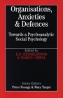 Organisations, Anxiety and Defence - ISBN 9781861562142