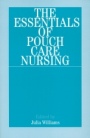 The Essentials of Pouch Care Nursing - ISBN 9781861562210