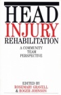 Head Injury Rehabilitation: A Community Team Perspective - ISBN 9781861562746