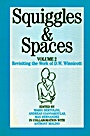 Squiggles and Spaces: Revisiting the Work of D. W. Winnicott, Volume 2 - ISBN 9781861562784
