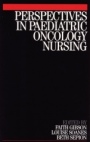 Perspectives in Paediatric Oncology Nursing - ISBN 9781861562937