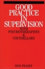 Good Practice in Supervision with Psychotherapists and Counsellors - ISBN 9781861563033