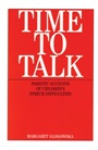 Time to Talk: Parents Accounts of Childrens Speech Difficulties - ISBN 9781861563057