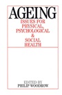 Ageing: Issues for Physical, Psychological, and Social Health - ISBN 9781861563118