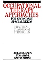 Occupational Therapy Approaches for Secondary Special Needs: Practical Classroom Strategies - ISBN 9781861563309